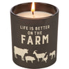 Life Is Better On The Farm Candle