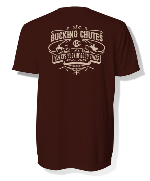 Bucking Chutes Always Bucking Good Time Tee